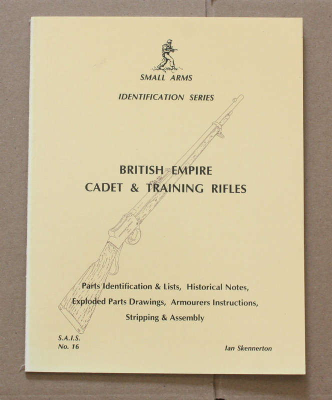 British Empire Cadet and Training Rifles- Ian Skennerton - Small Arms Identification Series