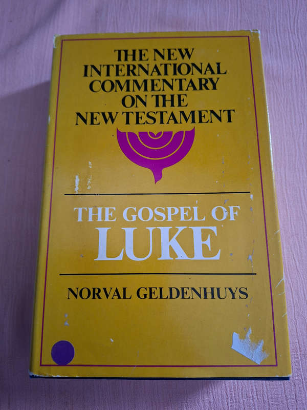 The New International Commentry on the New Testament The Gospel of Luke Norval Geldenhuys