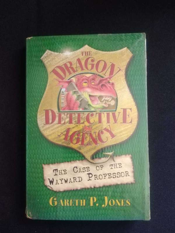 Gareth P. Jones the Dragon Detective Agency The Case of the Wayward Professor