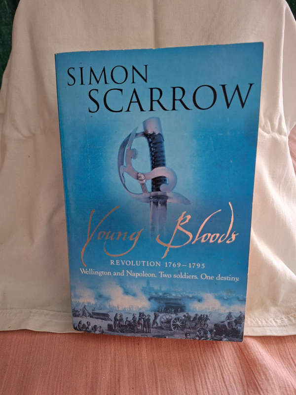 Simon Scarrow Young Bloods Revolution 1769-1795