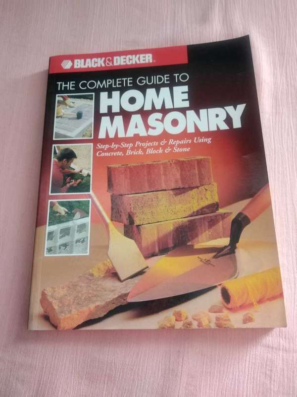 The Complete Guide to Home Masonry Black & Decker