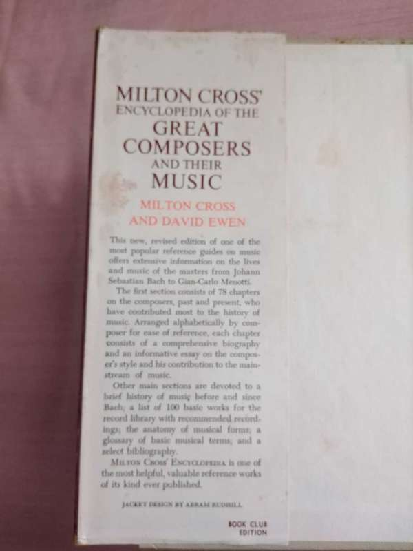 Milton Cross Encyclopedia of the Great Composers and their Music Volume I and II