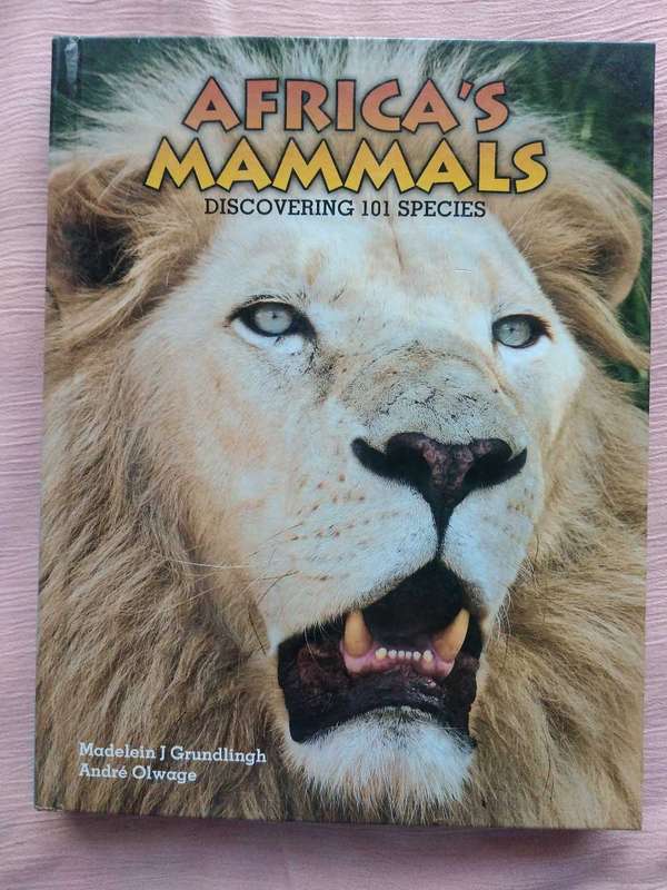 Africa's Mammals Madeleine J Grundlingh, André Olwage