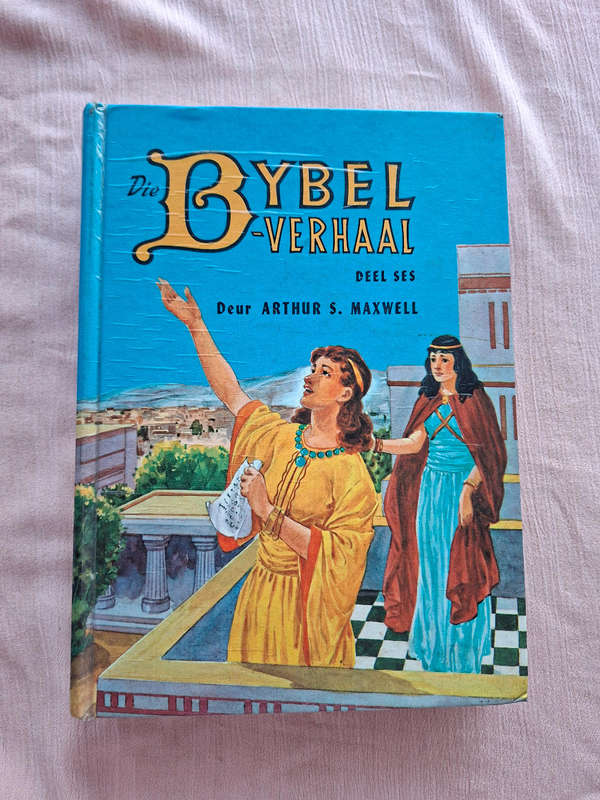 Arthur S. Maxwell Die Byble Verhaal Deel 6