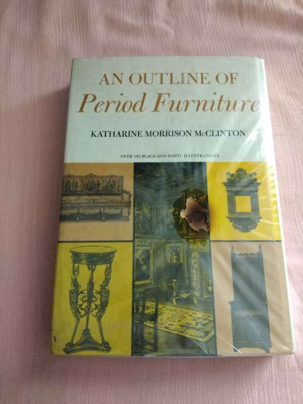 An Outline of Period Furniture Katharine Morrison McClinton