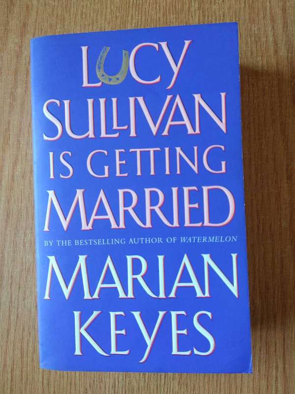 Marian Keyes Lucy Sullivan is getting Married