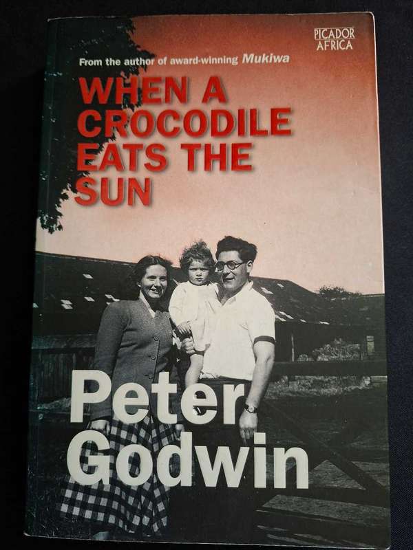 Peter Godwin When a crocodile eats the sun