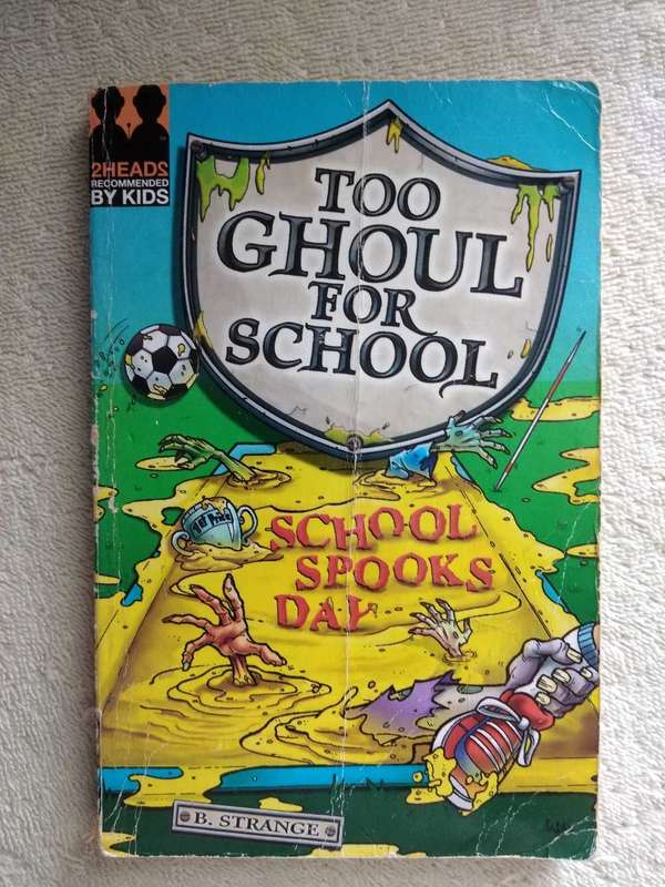 B. Strange Too Ghoul for School School spooks day