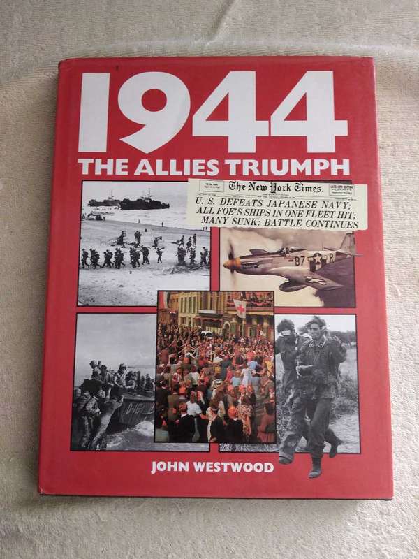John Westwood 1944 The Allies Triumph