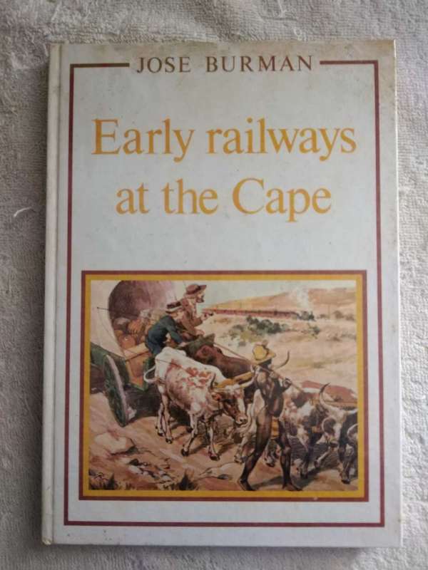 Jose Burman Early railways at the Cape