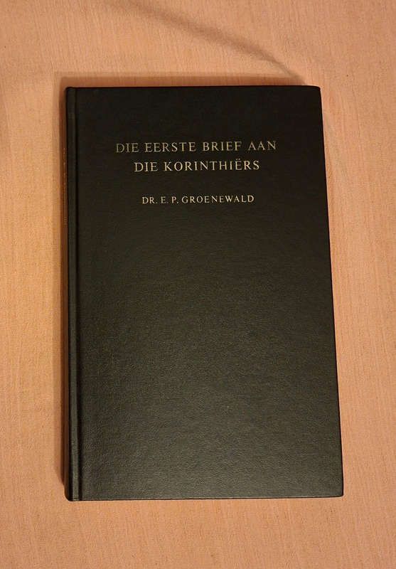 Dr. E. P. Groenewald Die Eerste Brief Aan Die Korinthiërs