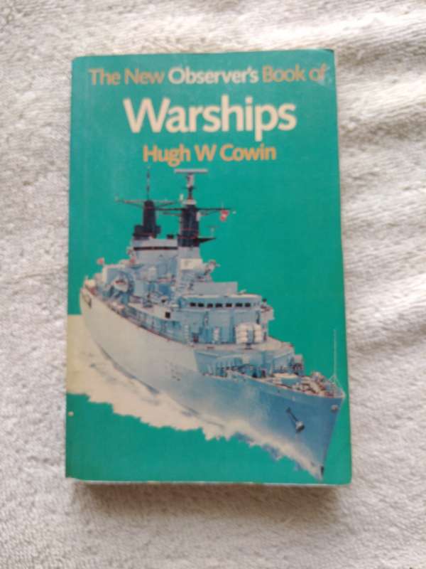 Hugh W. Cowin The new Observer's book of Warships