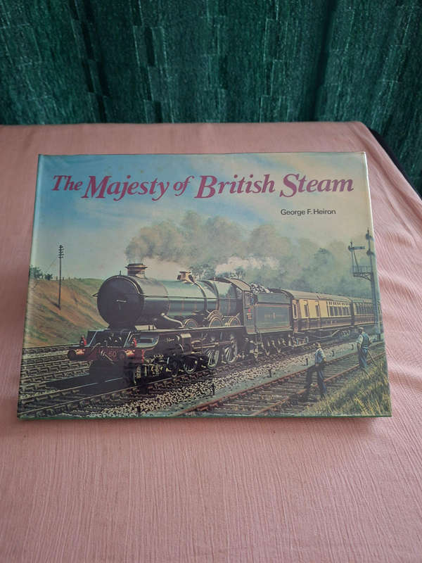 George F. Heiron The Majesty of British Steam
