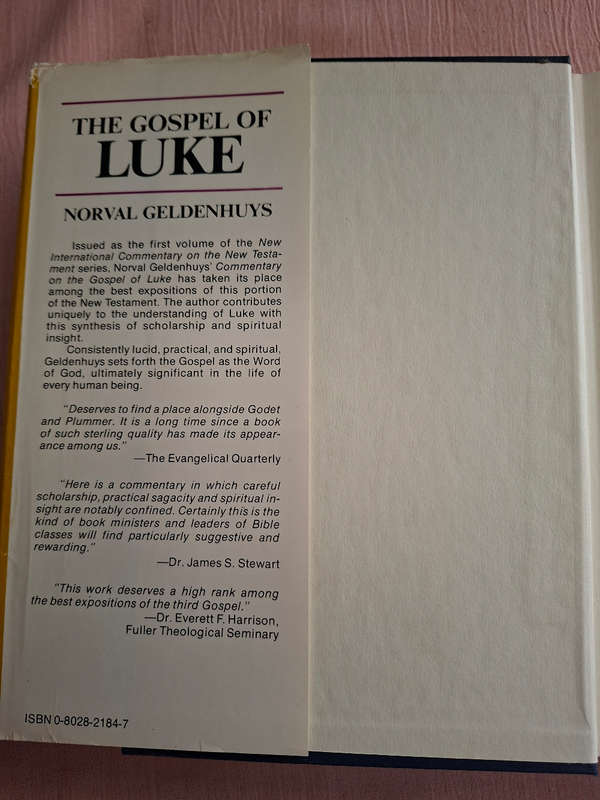 The New International Commentry on the New Testament The Gospel of Luke Norval Geldenhuys