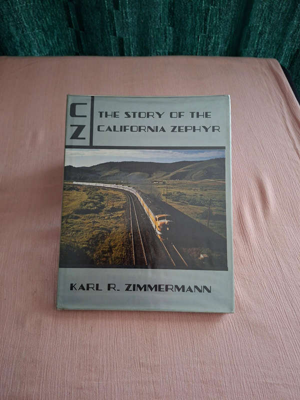 Karl R. Zimmermann The Story of the California Zephyr