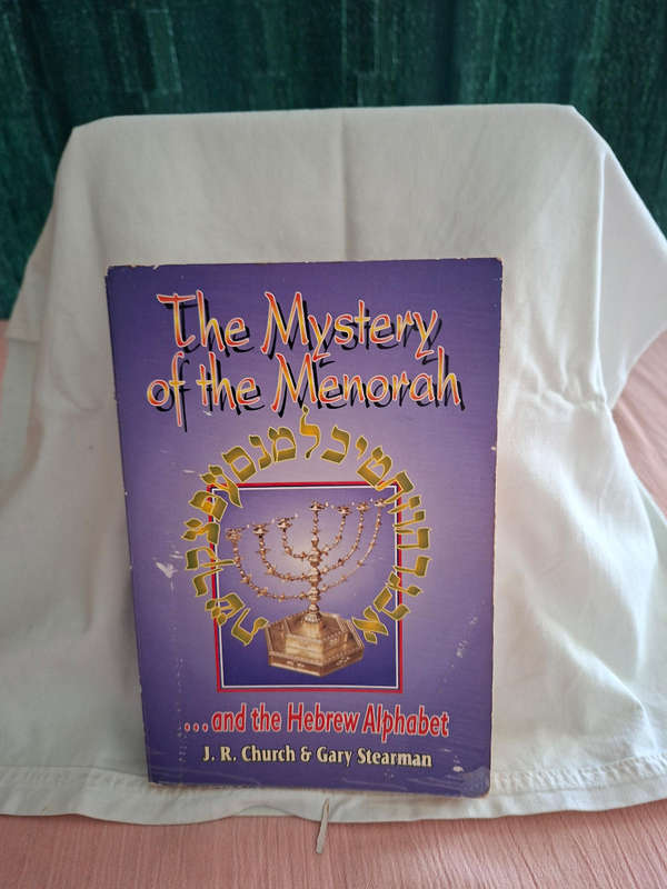 J. R. Church & Gary Stearman The Mystery of the Menorah and the Hebrew Alphabet