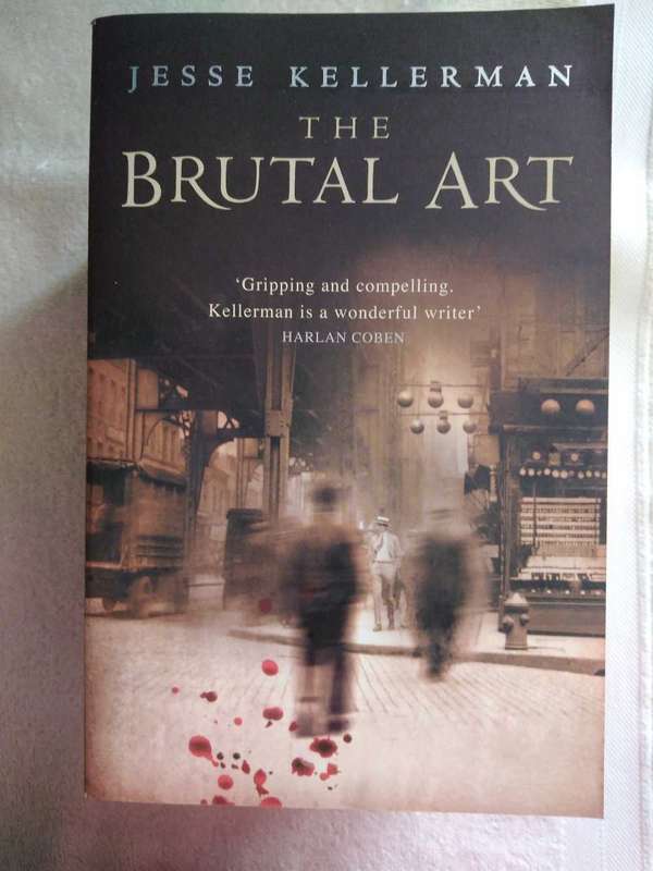 Jesse Kellerman The Brutal Art