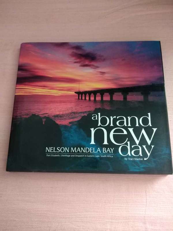 A Brand new day Nelson Mandela Bay by Traci Mackie