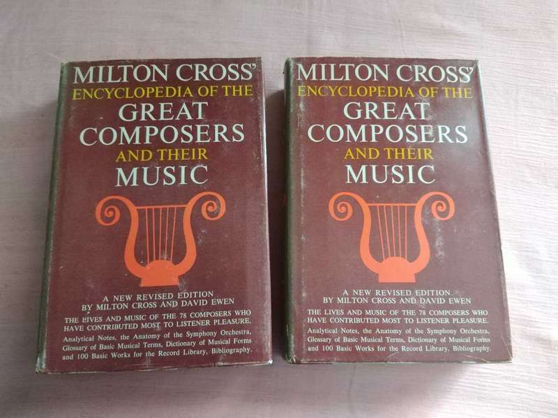 Milton Cross Encyclopedia of the Great Composers and their Music Volume I and II
