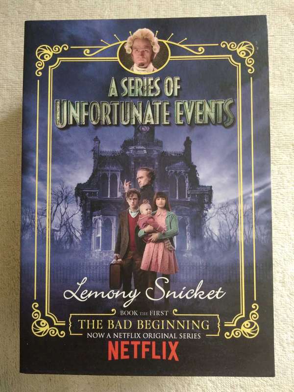 Lemony Snicket A serious of unfortunate events The Bad Beginning