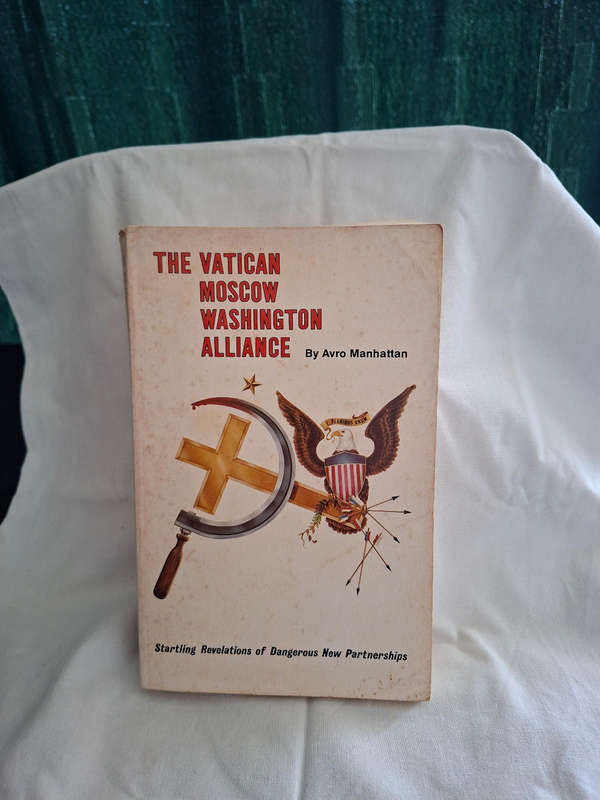 Avro Manhattan The Vatican Moscow Washington Alliance