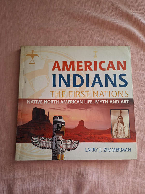 Larry J. Zimmerman American Indians The First Nations