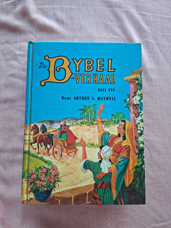 Arthur S. Maxwell Die Byble Verhaal Deel 5