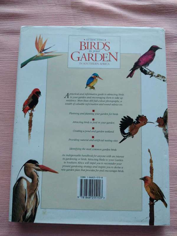 Attracting Birds to your Garden in Southern Africa Roy Trendler & Lex Hes