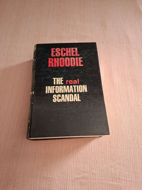 Eschel Rhoodie The Real Information Scandal