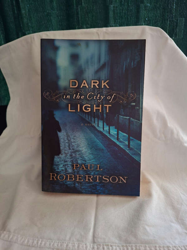 Paul Robertson Dark in the City of Light