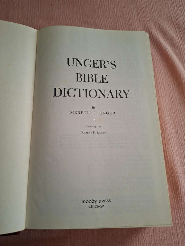 Unger's Bible Dictionary by Merrill F. Unger