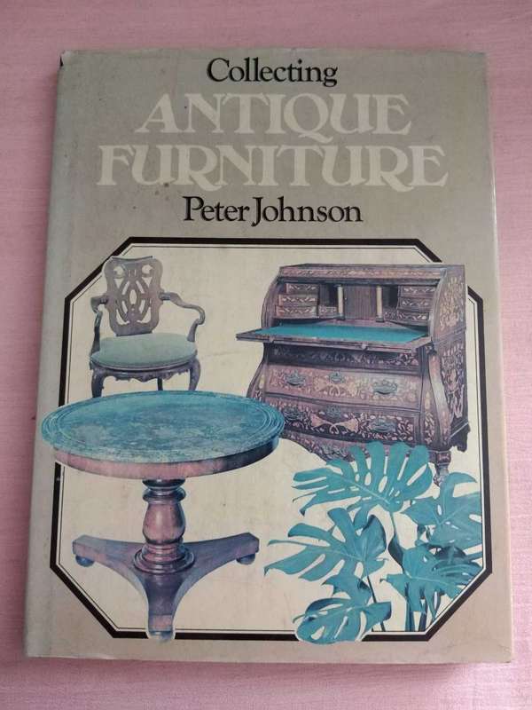 Collecting Antique Furniture Peter Johnson