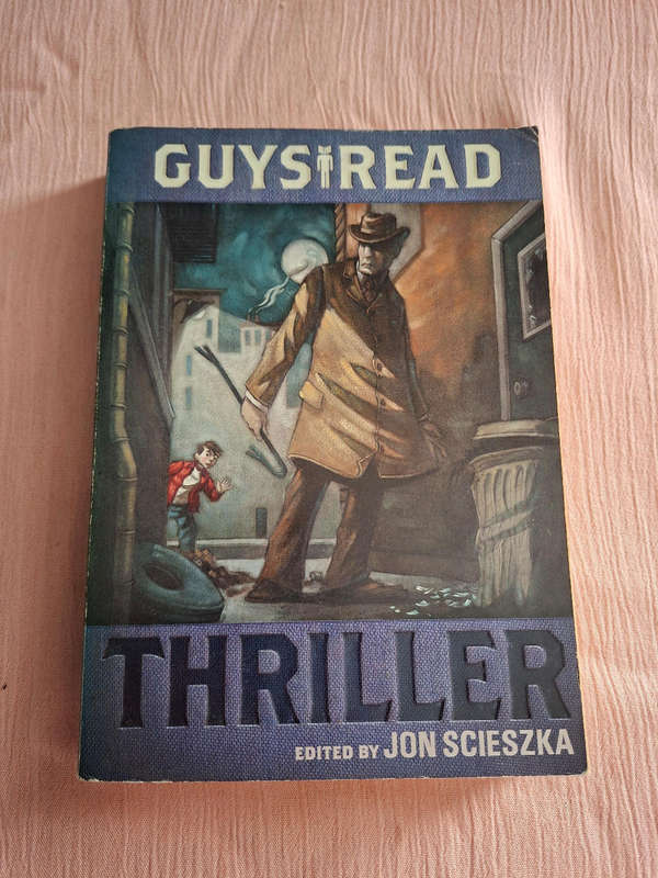 Guys Read Thriller edited by Jon Scieszka