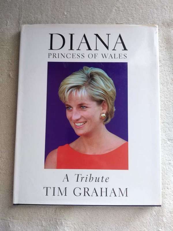 Diana Princess of Wales A Tribute Tim Graham