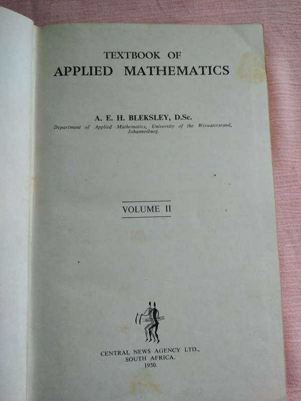 A. E. H. Bleksley, D. Sc Textbook of Applied Mathematics