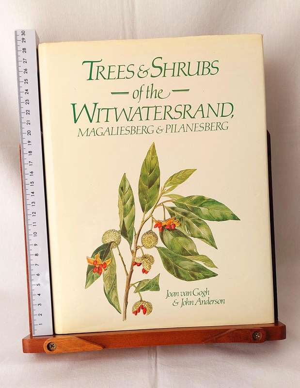 Trees & Shrubs of the Witwatersrand, Magaliesberg & Pilanesberg - Joan van Gogh