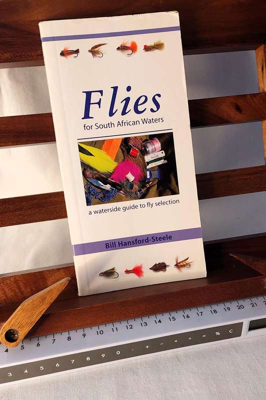 Flies for South African Waters - A waterside Guide to fly selection - Bill Hansford - Steele