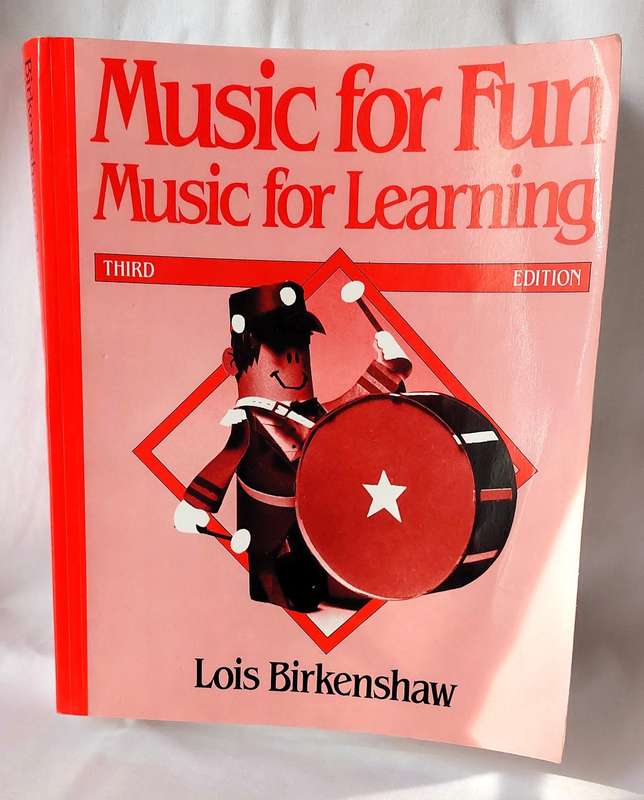 Music for Fun, Music for Learning - Lois Birkenshaw