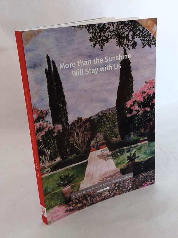 St Mary's School Art & Poetry (More than the Sunshine Will Stay with Us)- Signed by author