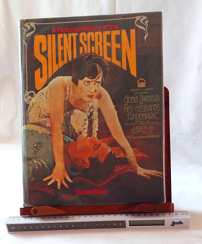 The Pictorial History of the Silent Screen - Daniel Blum