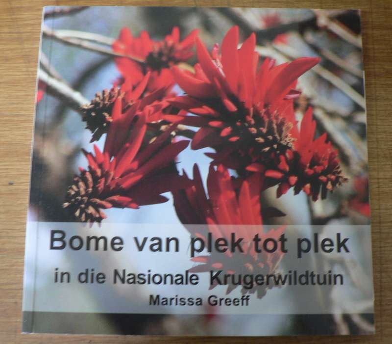Bome van plek tot plek in die Nasionale Krugerwildtuin deur Marissa Greeff(pragtige boomboek)