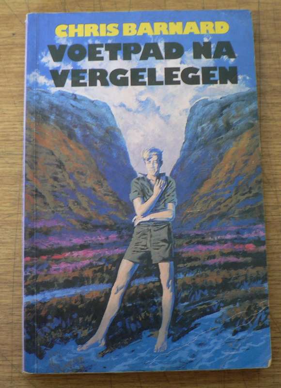 Voetpad na Vergelegen deur Chris Barnard(pragtige avontuurverhaal vir seuns)