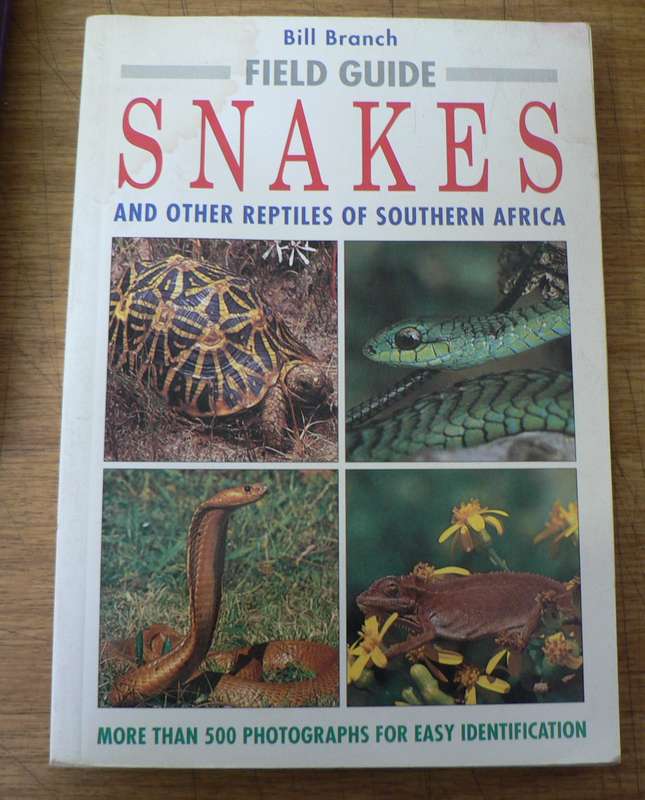 Field guide to the snakes and other reptiles of Southern Africa by Bill Branch