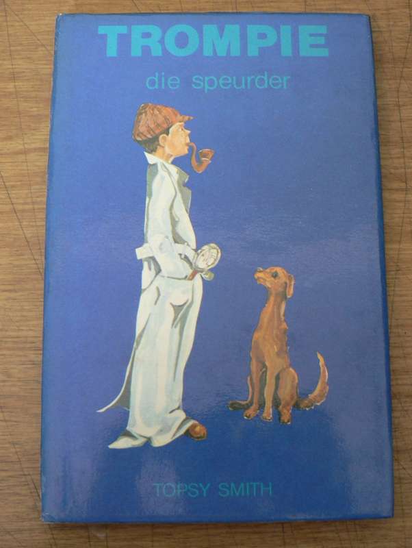 Trompie die speurder deur Topsy Smith