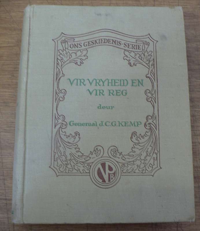 Ons Geskiedenis-serie: Vir vryheid en reg deur Genl. JCG Kemp(Anglo-Boereoorlog)
