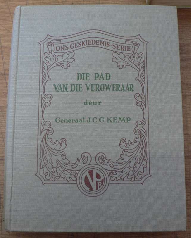 Ons Geskiedenis-serie: Die pad van die veroweraar deur Genl. JCG Kemp(1914 rebellie en later)