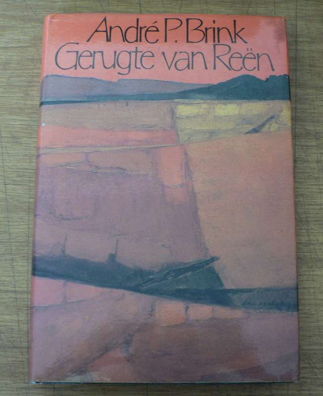 Gerugte van reen deur Andre P. Brink(mooi hardeband)