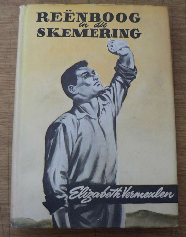 Versamelbare Afrikaanse Hardeband: Reenboog in die skemering deur Elizabeth Vermeulen(Plaasroman)