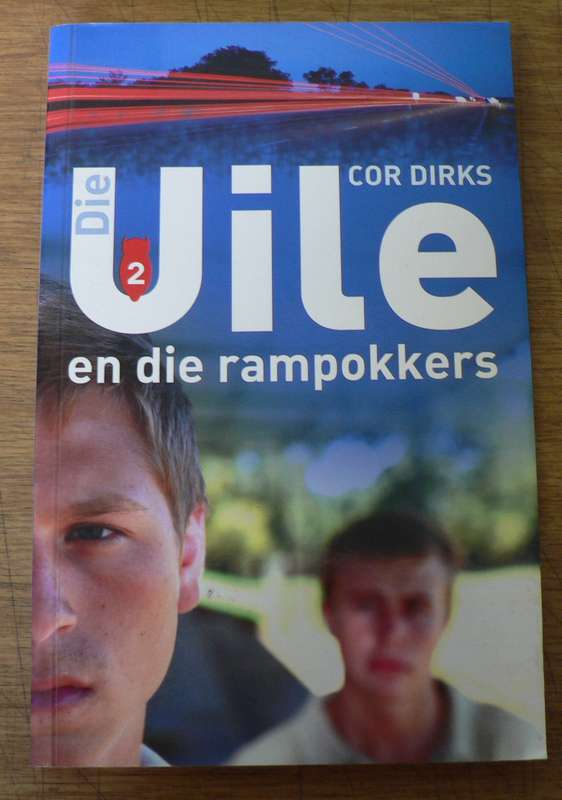 Die Uile en die Rampokkers deur Cor Dirks(Uile-reeks)