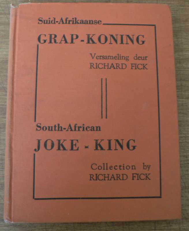Suid-Afrikaanse grapkoning/SA joke-king deur Richard Fick( SA humor)
